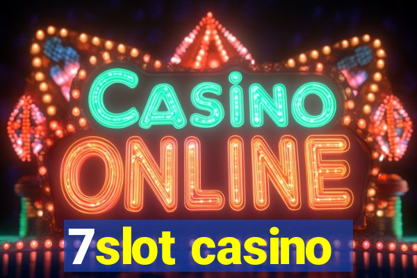 7slot casino