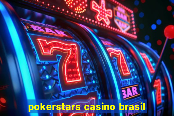 pokerstars casino brasil