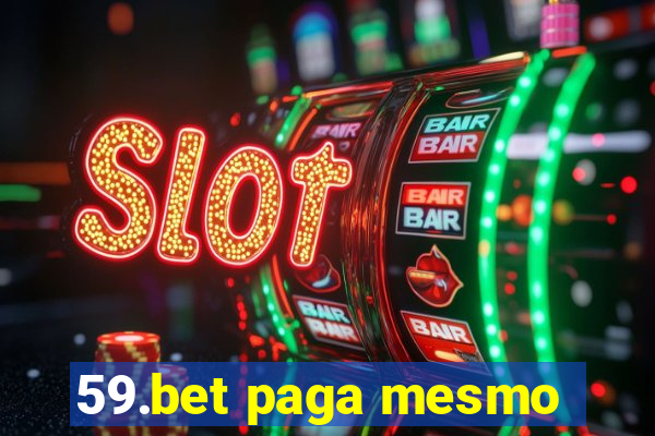 59.bet paga mesmo