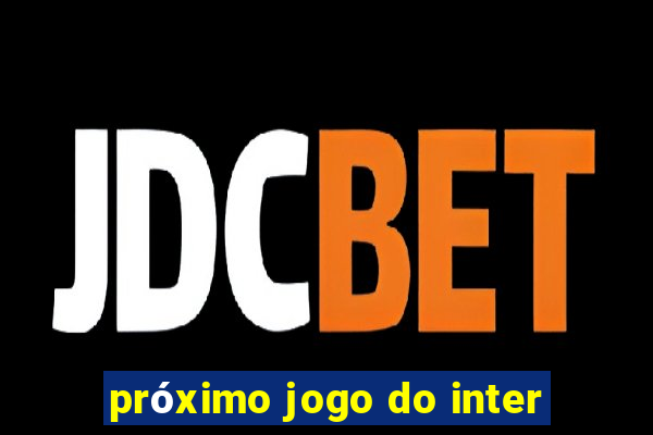 próximo jogo do inter