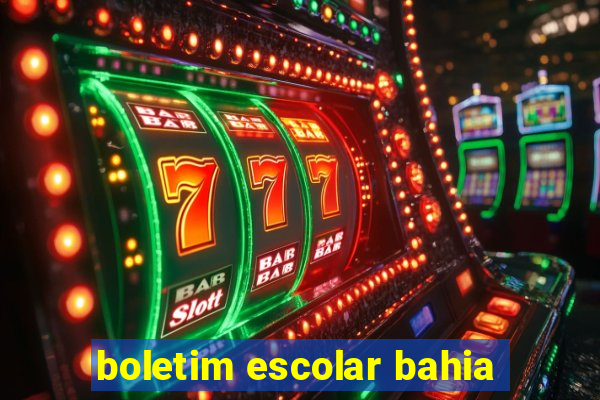 boletim escolar bahia