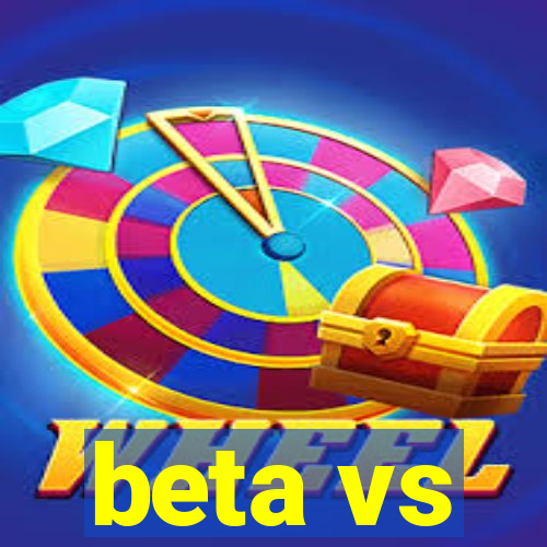 beta vs