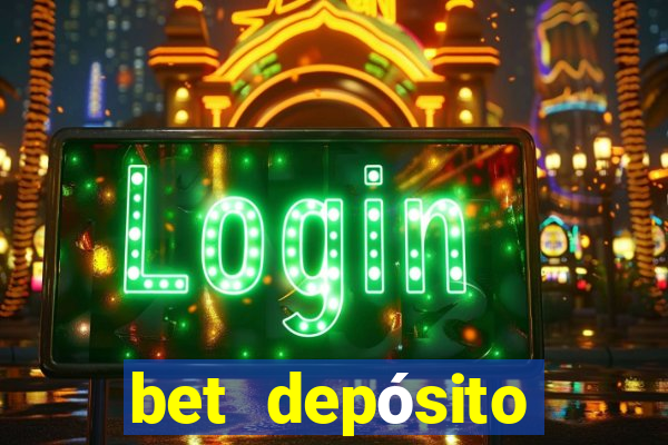 bet depósito mínimo 1 real