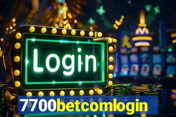 7700betcomlogin