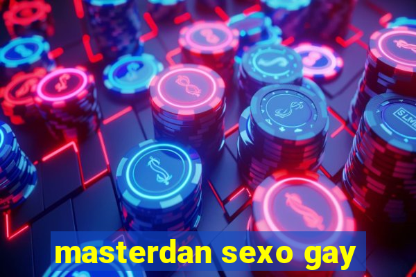 masterdan sexo gay