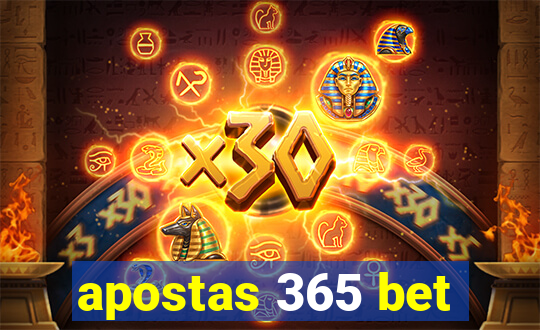 apostas 365 bet