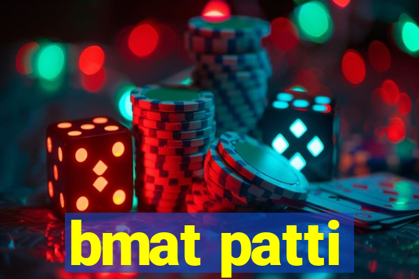 bmat patti