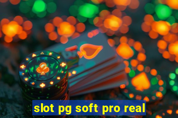 slot pg soft pro real