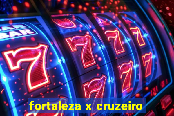 fortaleza x cruzeiro