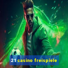 21 casino freispiele