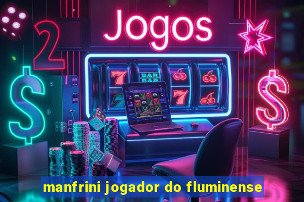 manfrini jogador do fluminense