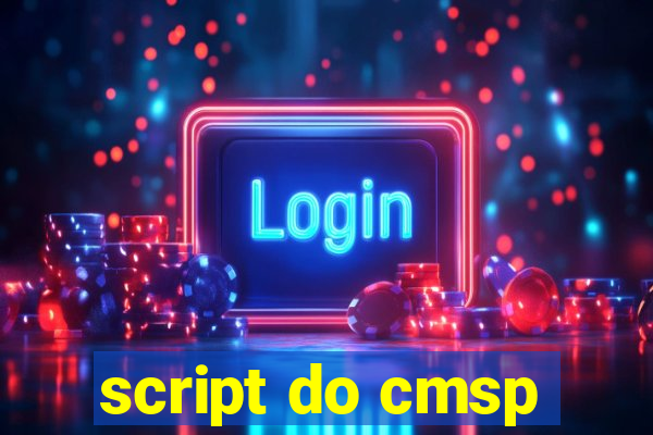 script do cmsp