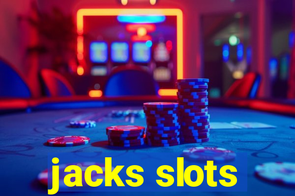 jacks slots