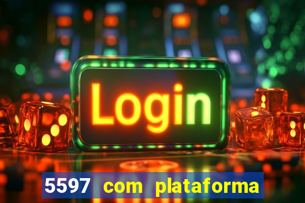 5597 com plataforma de jogos