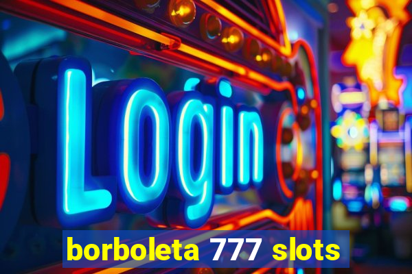 borboleta 777 slots