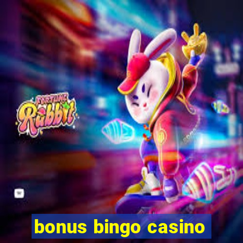 bonus bingo casino