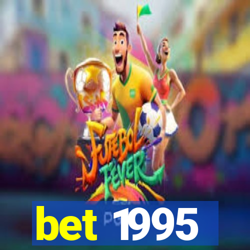 bet 1995