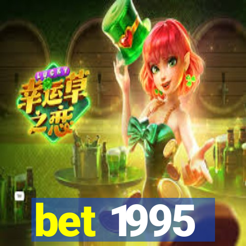 bet 1995