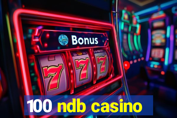 100 ndb casino