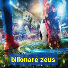 bilionare zeus