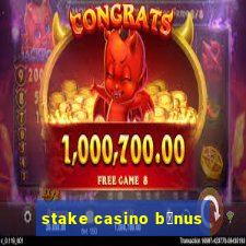 stake casino b么nus