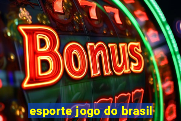 esporte jogo do brasil