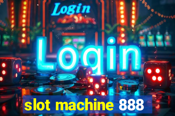 slot machine 888