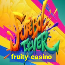 fruity casino