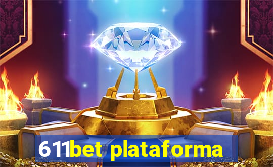 611bet plataforma