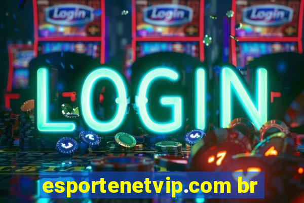 esportenetvip.com br