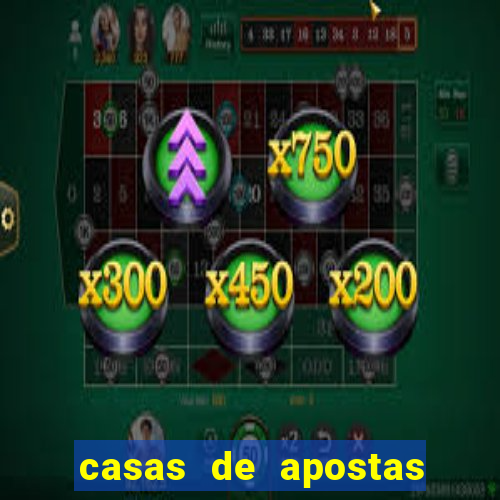 casas de apostas jogo aberto