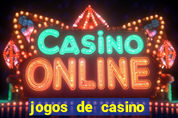 jogos de casino que da bonus no cadastro