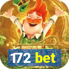 172 bet