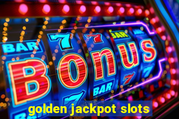 golden jackpot slots