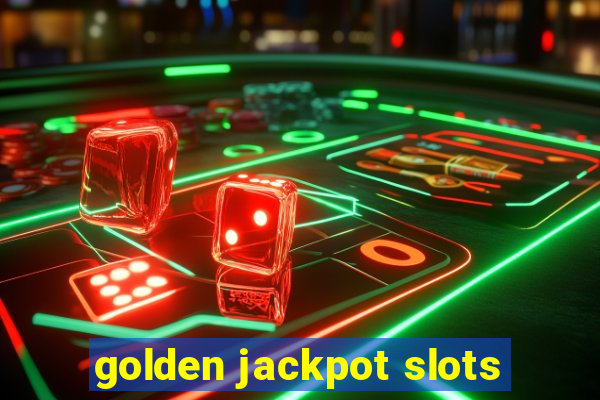 golden jackpot slots