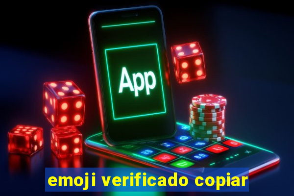 emoji verificado copiar