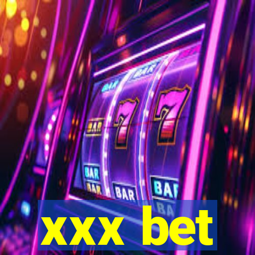 xxx bet