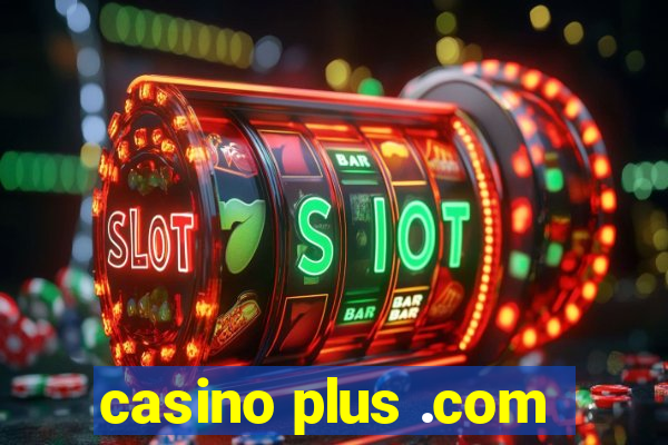 casino plus .com