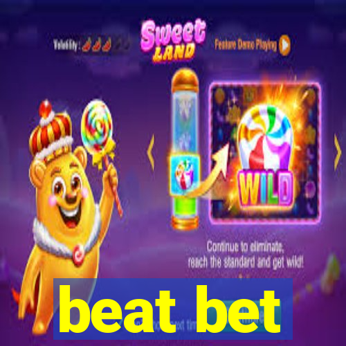 beat bet