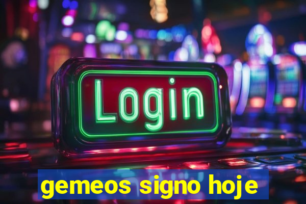 gemeos signo hoje