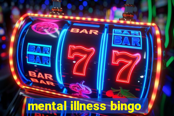 mental illness bingo