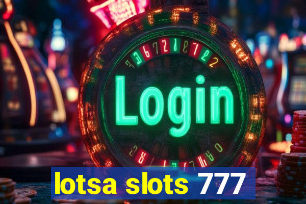 lotsa slots 777