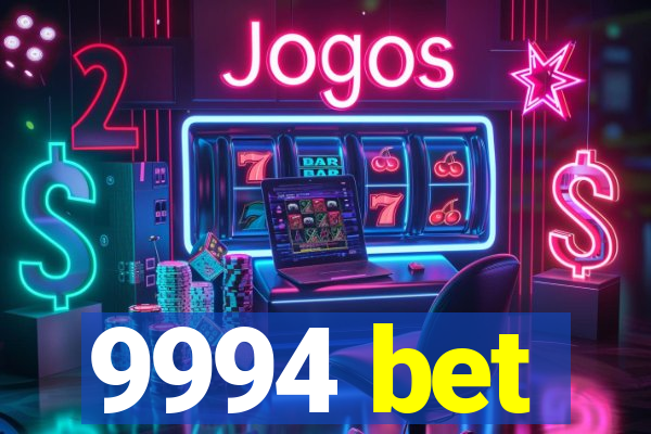 9994 bet