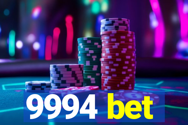 9994 bet