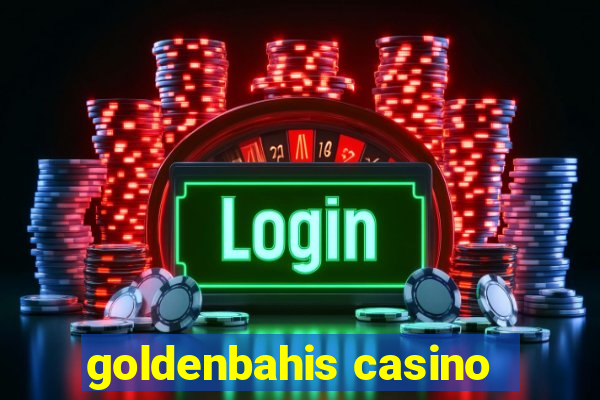 goldenbahis casino