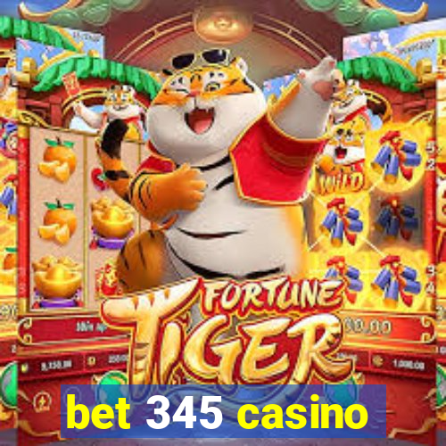 bet 345 casino