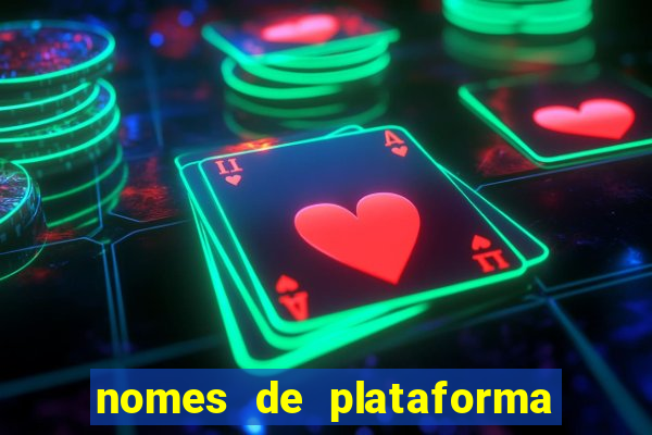 nomes de plataforma de jogos