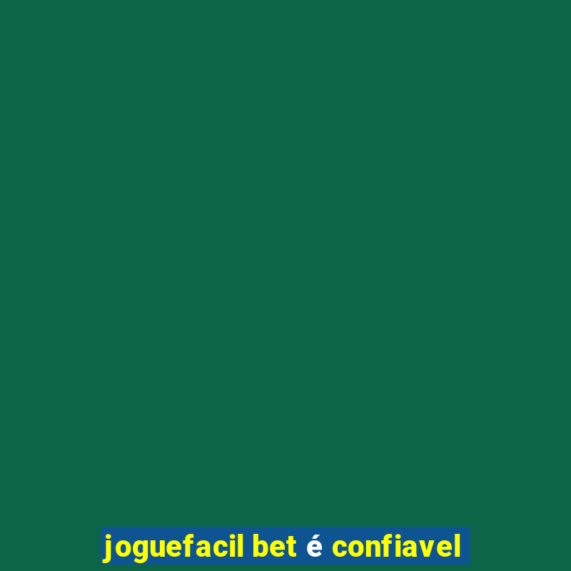 joguefacil bet é confiavel