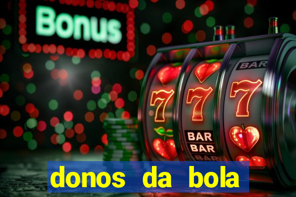 donos da bola bahia net