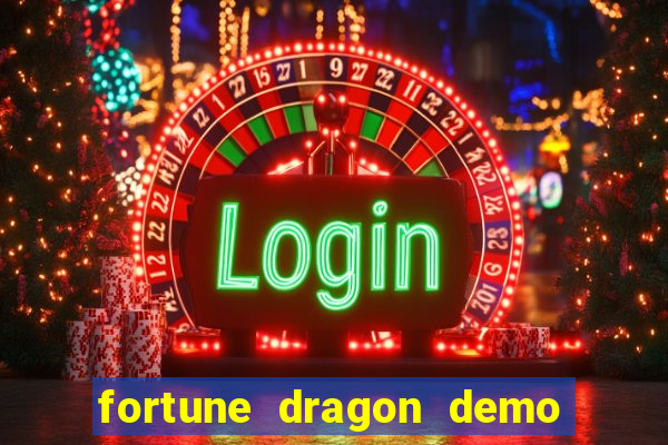 fortune dragon demo ganho certo